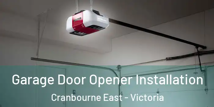 Garage Door Opener Installation Cranbourne East - Victoria