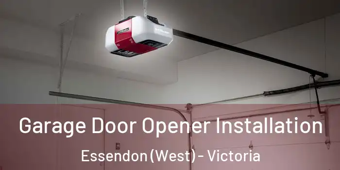 Garage Door Opener Installation Essendon (West) - Victoria