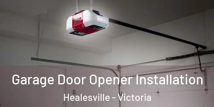 Garage Door Opener Installation Healesville - Victoria