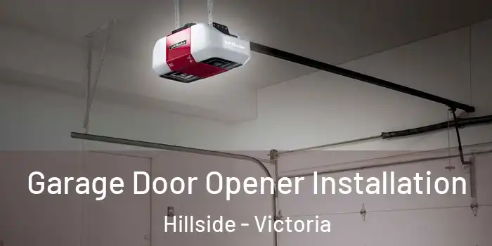 Garage Door Opener Installation Hillside - Victoria