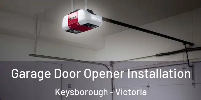 Garage Door Opener Installation Keysborough - Victoria