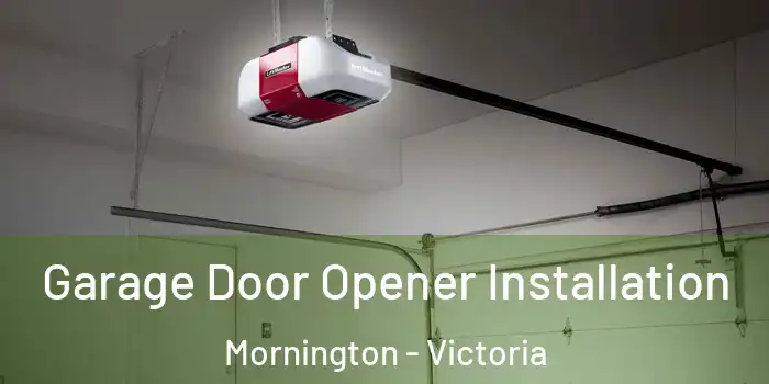 Garage Door Opener Installation Mornington - Victoria