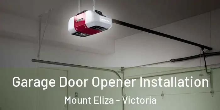 Garage Door Opener Installation Mount Eliza - Victoria