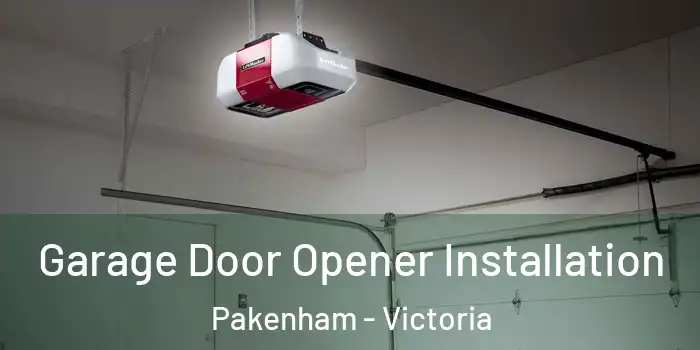 Garage Door Opener Installation Pakenham - Victoria