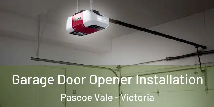 Garage Door Opener Installation Pascoe Vale - Victoria