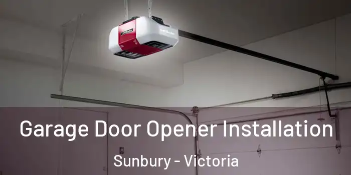 Garage Door Opener Installation Sunbury - Victoria