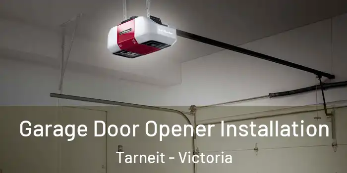 Garage Door Opener Installation Tarneit - Victoria