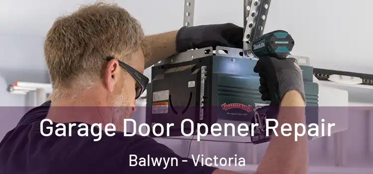 Garage Door Opener Repair Balwyn - Victoria