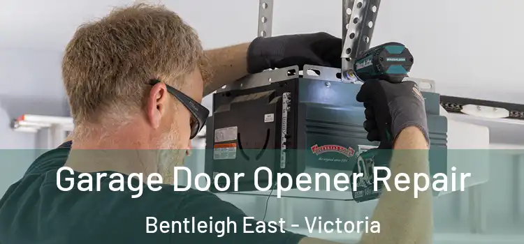 Garage Door Opener Repair Bentleigh East - Victoria