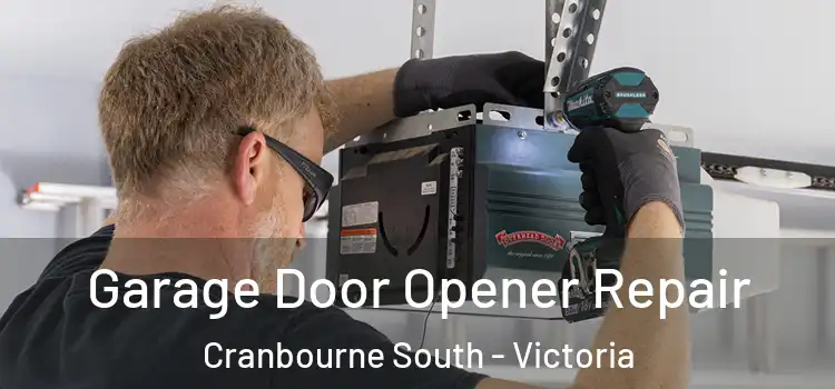 Garage Door Opener Repair Cranbourne South - Victoria