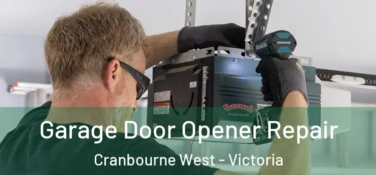 Garage Door Opener Repair Cranbourne West - Victoria