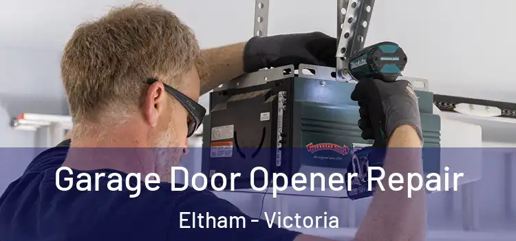 Garage Door Opener Repair Eltham - Victoria