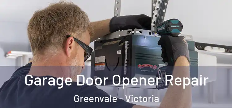 Garage Door Opener Repair Greenvale - Victoria