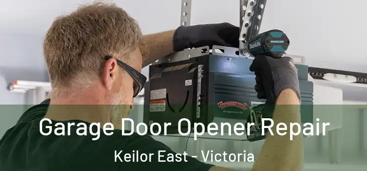 Garage Door Opener Repair Keilor East - Victoria