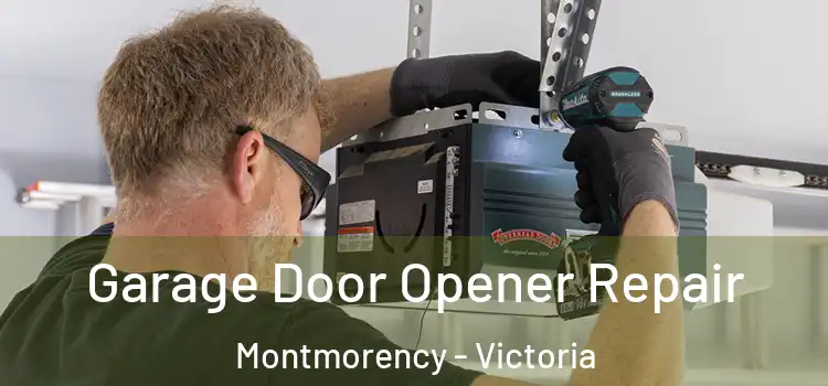 Garage Door Opener Repair Montmorency - Victoria