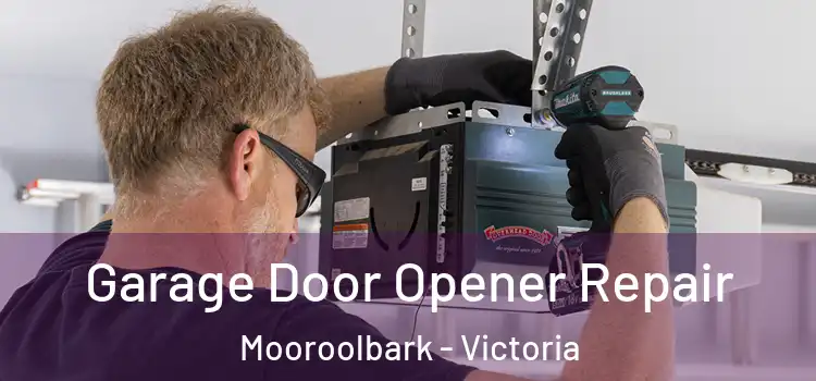 Garage Door Opener Repair Mooroolbark - Victoria