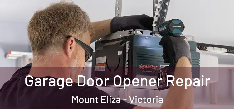 Garage Door Opener Repair Mount Eliza - Victoria