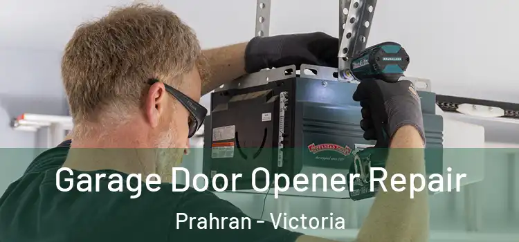 Garage Door Opener Repair Prahran - Victoria