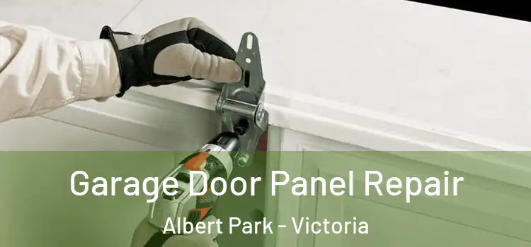 Garage Door Panel Repair Albert Park - Victoria