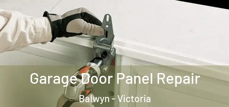 Garage Door Panel Repair Balwyn - Victoria