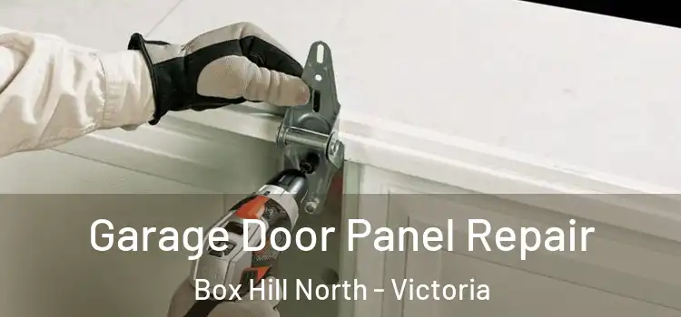 Garage Door Panel Repair Box Hill North - Victoria