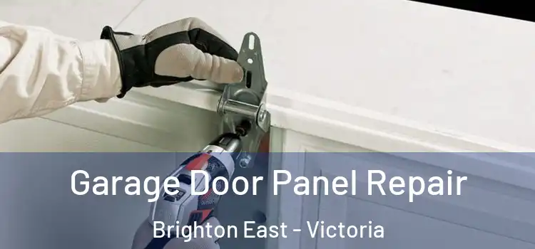 Garage Door Panel Repair Brighton East - Victoria