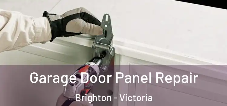 Garage Door Panel Repair Brighton - Victoria