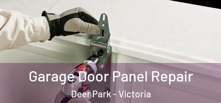 Garage Door Panel Repair Deer Park - Victoria