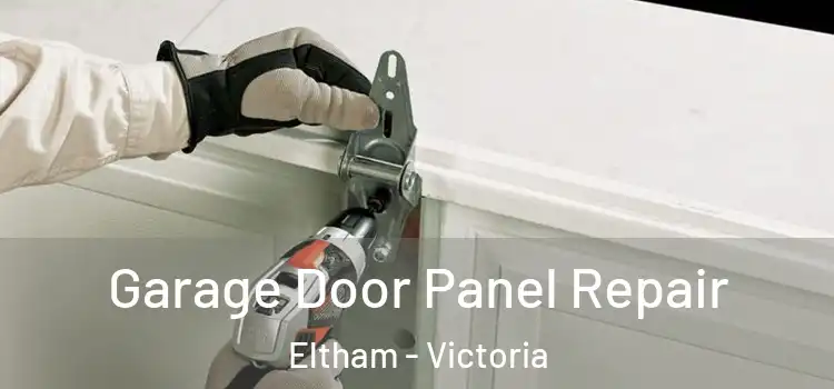 Garage Door Panel Repair Eltham - Victoria