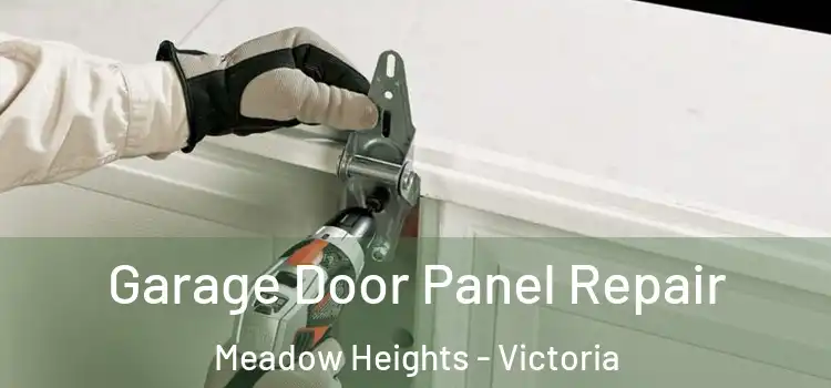 Garage Door Panel Repair Meadow Heights - Victoria