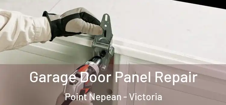 Garage Door Panel Repair Point Nepean - Victoria