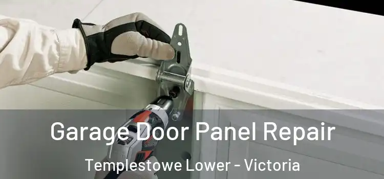 Garage Door Panel Repair Templestowe Lower - Victoria