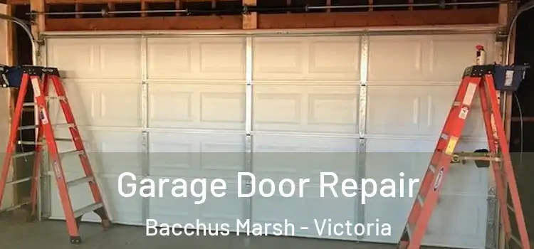 Garage Door Repair Bacchus Marsh - Victoria