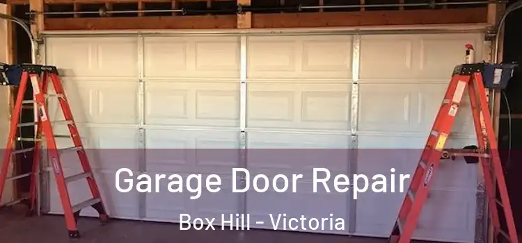 Garage Door Repair Box Hill - Victoria