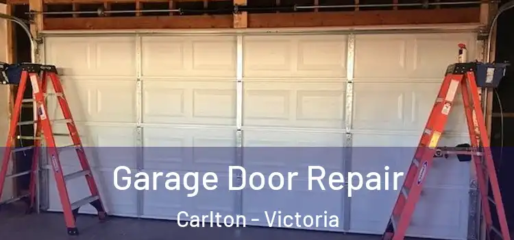 Garage Door Repair Carlton - Victoria