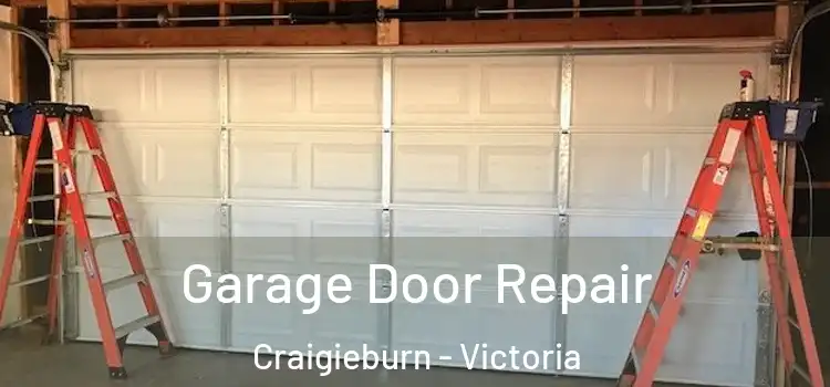 Garage Door Repair Craigieburn - Victoria