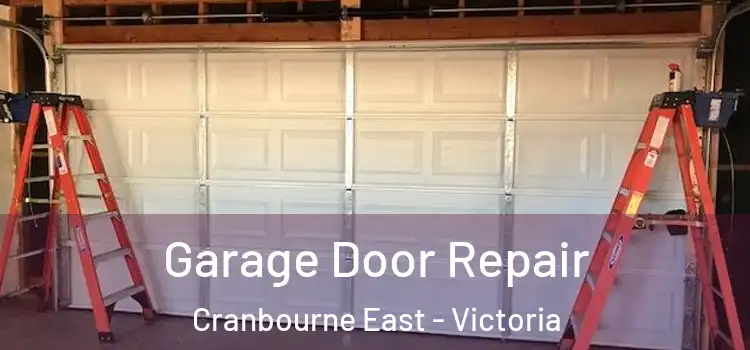 Garage Door Repair Cranbourne East - Victoria