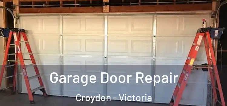 Garage Door Repair Croydon - Victoria