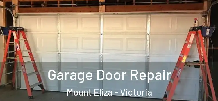 Garage Door Repair Mount Eliza - Victoria