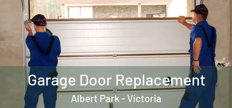 Garage Door Replacement Albert Park - Victoria