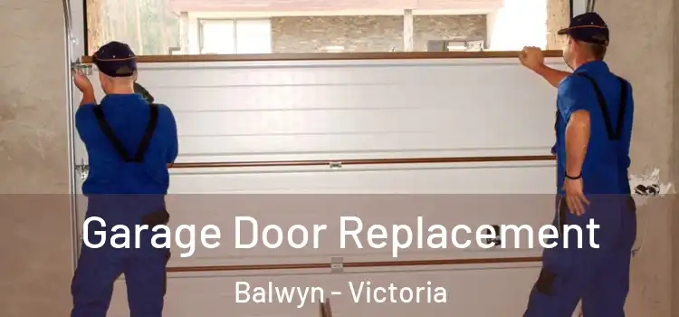 Garage Door Replacement Balwyn - Victoria