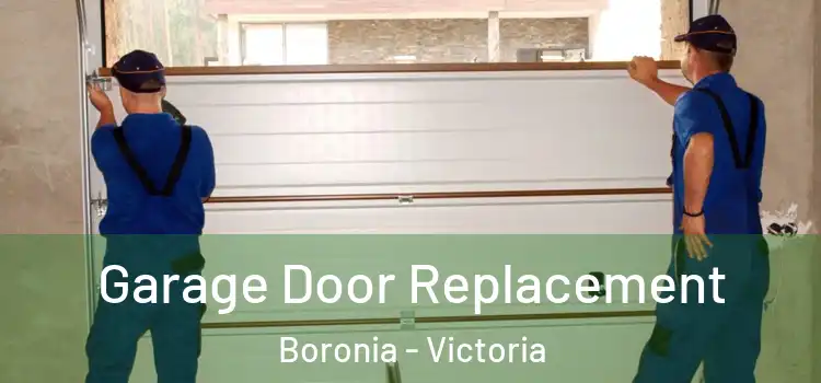 Garage Door Replacement Boronia - Victoria