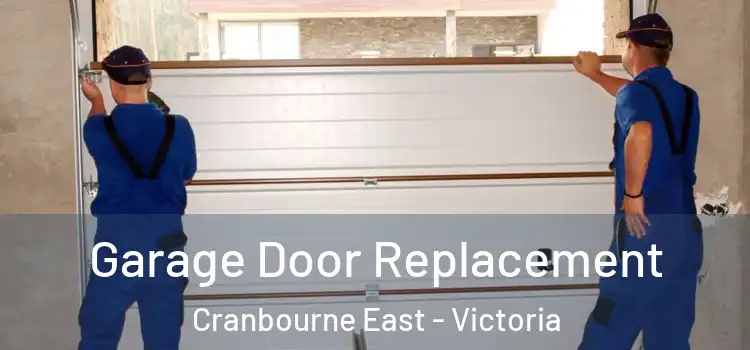 Garage Door Replacement Cranbourne East - Victoria