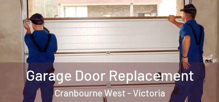 Garage Door Replacement Cranbourne West - Victoria