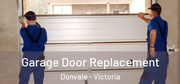 Garage Door Replacement Donvale - Victoria