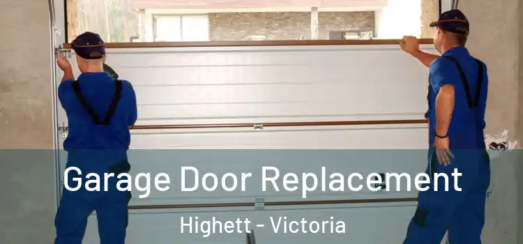 Garage Door Replacement Highett - Victoria