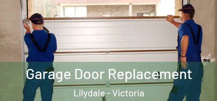 Garage Door Replacement Lilydale - Victoria