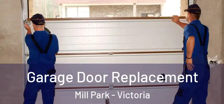 Garage Door Replacement Mill Park - Victoria