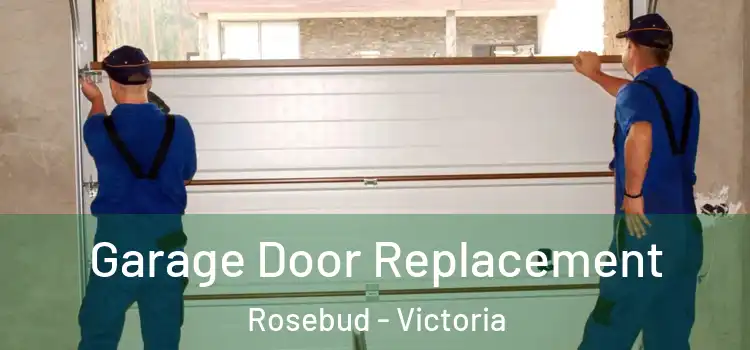 Garage Door Replacement Rosebud - Victoria