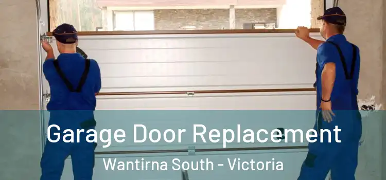 Garage Door Replacement Wantirna South - Victoria